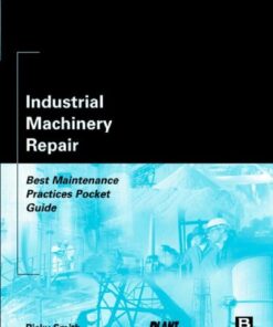 [PDF] Industrial machinery repair: best maintenance practices pocket guide Ricky Smith, R. Keith Mobley President and CEO of Integrated Systems  Inc.