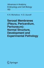[PDF] Serosal Membranes (Pleura, Pericardium, Peritoneum): Normal Structure, Development and Experimental Pathology Krassimira N. Michailova MD, PhD, Kamen G. Usunoff MD, DSc (auth.)