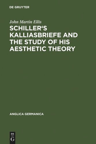 [PDF] Schiller's Kalliasbriefe and the Study of his Aesthetic Theory