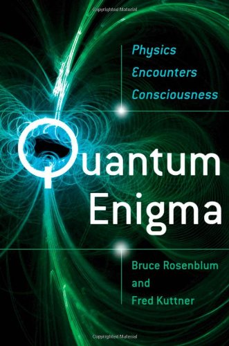 [pdf] Quantum Enigma: Physics Encounters Consciousness Bruce Rosenblum, Fred Kuttner