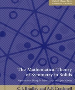 {pdf} The Mathematical Theory of Symmetry in Solids: Representation Theory for Point Groups and Space Groups Christopher Bradley, Arthur Cracknell