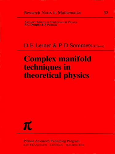 [PDF] Complex Manifold Techniques in Theoretical Physics (Research Notes in Mathematics) D.E. Lerner, P.D. Sommers