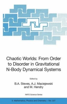 [PDF] Chaotic Worlds: from Order to Disorder in Gravitational N-Body Dynamical Systems (NATO Science Series II: Mathematics, Physics and Chemistry) B.A. Steves, A.J. Maciejewski, M. Hendry