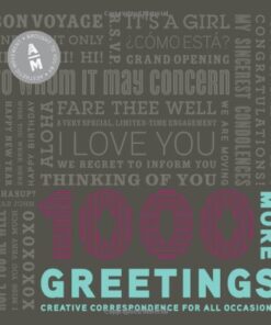 [PDF] 1,000 More Greetings: Creative Correspondence for All Occasions
