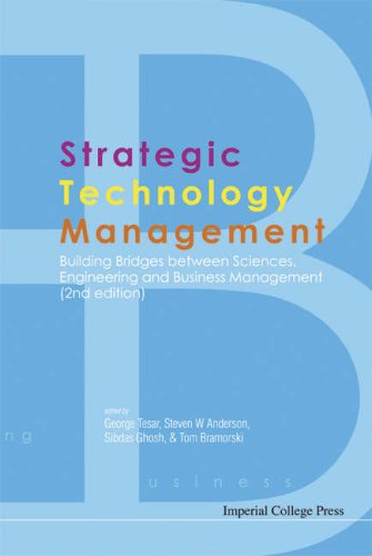 [PDF] Strategic Technology Management: Building Bridges Between Sciences, Engineering and Business Management, 2nd Edition Steven W. Anderson, Tom Bramorski, George Tesar, Sibdas Ghosh