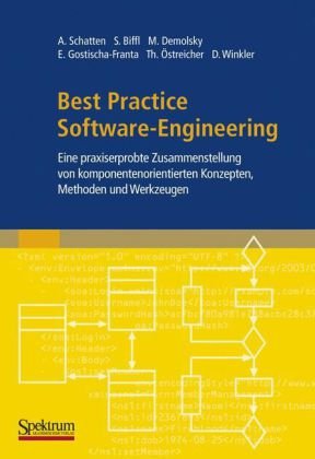 [PDF] Best Practice Software-Engineering: Eine praxiserprobte Zusammenstellung von komponentenorientierten Konzepten, Methoden und Werkzeugen Alexander Schatten, Stefan Biffl, Markus Demolsky, Erik Gostischa-Franta, Thomas ?streicher, Dietmar Winkler