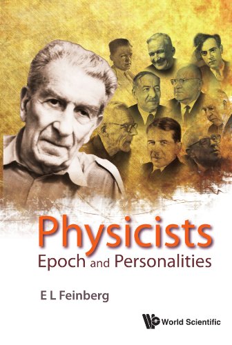 [PDF] Physicists: Epoch and Personalities Feinberg E.L., Dremin I.M., Leonidov A.V. (eds.)