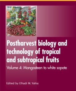 [PDF] Postharvest biology and technology of tropical and subtropical fruits: Volume 4: Mangosteen to white sapote Elhadi M Yahia