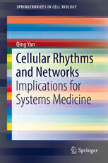 [PDF] Cellular Rhythms and Networks: Implications for Systems Medicine Qing Yan (auth.)