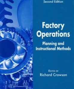 [PDF] Factory Operations: Planning and Instructional Methods (The Handbook of Manufacturing Engineering, Second Edition) (Volume 2) Richard Crowson