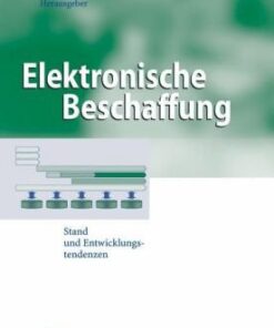 [PDF] Elektronische Beschaffung: Stand und Entwicklungstendenzen (Business Engineering) Walter Brenner, Roland Wenger