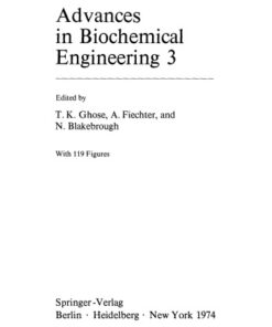 [PDF] Advances in Biochemical Engineering, Volume 003 T.K. Ghose ,A. Fiechter, N.Blakebrough