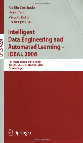 {PDF} Intelligent Data Engineering and Automated Learning ? IDEAL 2006: 7th International Conference, Burgos, Spain, September 20-23, 2006. Proceedings Jos? Mira Mira (auth.), Emilio Corchado, Hujun Yin, Vicente Botti, Colin Fyfe (eds.)