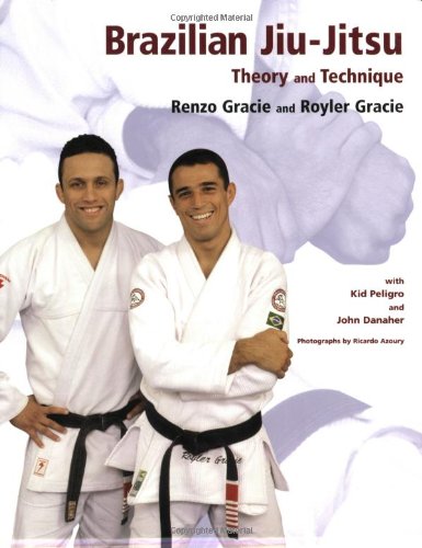 [PDF] Brazilian Jiu Jitsu Theory and Technique Renzo Gracie, Royler Gracie, John Danaher, Kid Peligro, Ricardo Azoury