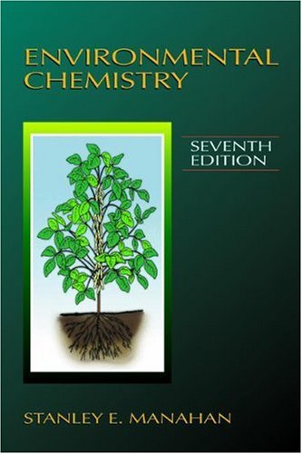 [PDF] Environmental Chemistry, Seventh Edition Stanley E. Manahan