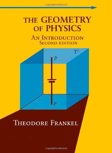 [pdf] The Geometry of Physics: An Introduction, Second Edition Theodore Frankel