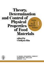 {pdf} Theory, Determination and Control of Physical Properties of Food Materials Chokyun Rha (auth.), Chokyun Rha (eds.)