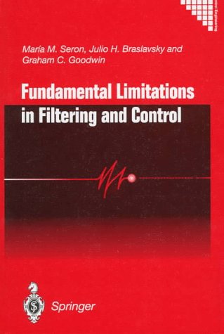 [PDF] Fundamental Limitations in Filtering and Control (Communications and Control Engineering) Maria M. Seron, Julio H. Braslavsky, Graham C. Goodwin