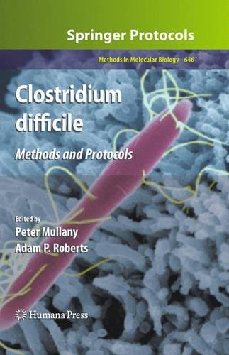 {pdf} Clostridium difficile: Methods and Protocols Adam P. Roberts, Peter Mullany (auth.), Peter Mullany, Adam P. Roberts (eds.)