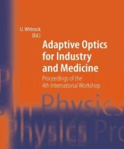 [pdf] Adaptive Optics for Industry and Medicine : Proceedings of the 4th International WorkshopM?nster, Germany, Oct. 19-24, 2003 (Springer Proceedings in Physics) (Springer Proceedings in Physics) Ulrich Wittrock