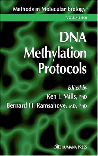 {PDF} DNA Methylation Protocols Ken I. Mills PHD, Bernard H. Ramsahoye MD,PHD (auth.), Ken I. Mills PhD, Bernard H. Ramsahoye MD, PhD (eds.)