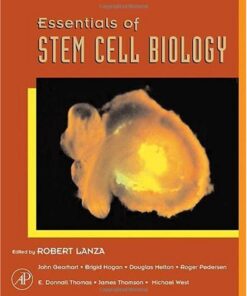 {PDF} Essentials of Stem Cell Biology Robert Lanza, John Gearhart, Brigid Hogan, Douglas Melton, Roger Pedersen, E. Donnall Thomas, James Thomson, Michael West