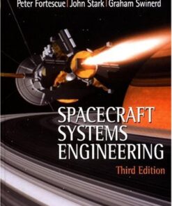 [PDF] Spacecraft Systems Engineering, Third Edition Peter Fortescue, John Stark, Graham Swinerd, Editors