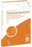 {PDF} Techniques in Thermal Analysis: Hyphenated Techniques, Thermal Analysis of the Surface, and Fast Rate Analysis (ASTM special technical publication, 1466) Wei-Ping Pan and Lawrence Judovits, editors