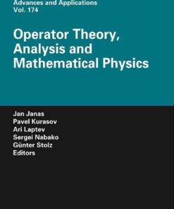 [PDF] Operator Theory, Analysis and Mathematical Physics Jan Janas, Pavel Kurasov, Ari Laptev, Sergei Naboko, G?nter Stolz