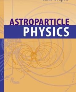 [PDF] Astroparticle Physics Claus Grupen, G. Cowan, S. Eidelman, T. Stroh