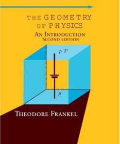 [PDF] The Geometry of Physics: An Introduction (Second Edition) Theodore Frankel