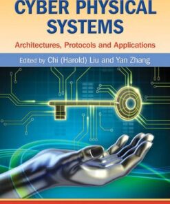 {pdf} Cyber Physical Systems: Architectures, Protocols and Applications Chi (Harold) Liu, Yan Zhang
