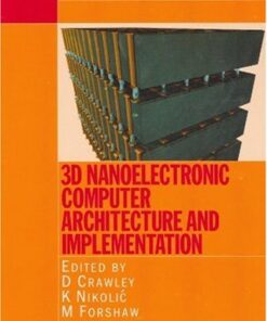 [PDF] 3D Nanoelectronic Computer Architecture and Implementation D. Crawley, K. Nikolic, M. Forshaw