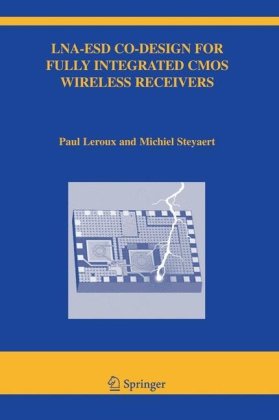 {PDF} LNA-ESD co-design for fully integrated CMOS wireless receivers Paul Leroux, Michiel Steyaert