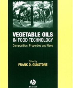 [PDF] Vegetable Oils in Food Technology (Chemistry and Technology of Oils and Fats) Frank Gunstone