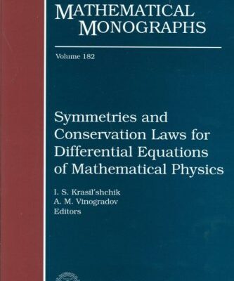 [PDF] Symmetries and Conservation Laws for Differential Equations of Mathematical Physics I. S. Krasilshchik, A. M. Vinogradov (eds.)