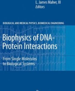 [pdf] Biophysics of DNA-Protein Interactions: From Single Molecules to Biological Systems Mark C. Williams, L. James Maher III (auth.), Mark C. Williams, L. James Maher III (eds.)