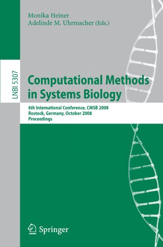 {PDF} Computational Methods in Systems Biology: 6th International Conference CMSB 2008, Rostock, Germany, October 12-15, 2008. Proceedings Hidde de Jong (auth.), Monika Heiner, Adelinde M. Uhrmacher (eds.)