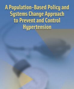 [PDF] A Population-Based Policy and Systems Change Approach to Prevent and Control Hypertension Committee on Public Health Priorities to Reduce and Control Hypertension, Institute of Medicine