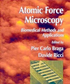 [PDF] Atomic Force Microscopy: Biomedical Methods and Applications Pier Carlo Braga, Davide Ricci