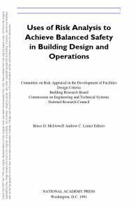 {PDF} Uses of Risk Analysis to Achieve Balanced Safety in Building Design and Operations National Research Council; Division on Engineering and Physical Sciences; Commission on Engineering and Technical Systems; Committee on Risk Appraisal in the Development of Facilities Design Criteria; Andrew C. Lemer; Bruce D. McDowell
