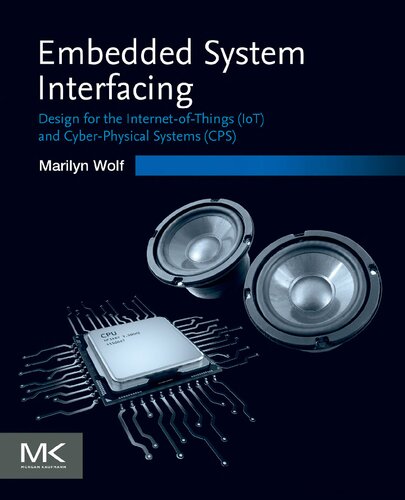 [PDF] Embedded System Interfacing: Design for the Internet-of-things Iot and Cyber-physical Systems Cps Marilyn Wolf