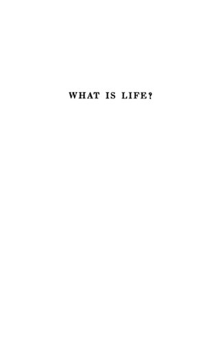 [PDF] What is life? : the physical aspect of the living cell Erwin Schr?dinger
