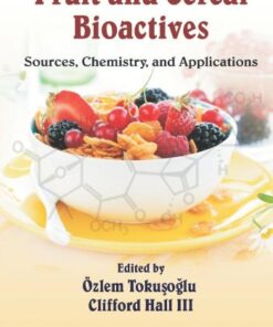 [PDF] Fruit and Cereal Bioactives: Sources, Chemistry, and Applications ?zlem Tokusoglu, Clifford A Hall III