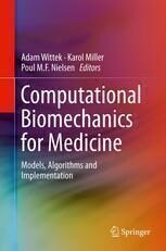 {PDF} Computational Biomechanics for Medicine: Models, Algorithms and Implementation Hadrien Courtecuisse, Pierre Kerfriden, St?phane P. A. Bordas (auth.), Adam Wittek, Karol Miller, Poul M.F. Nielsen (eds.)