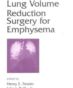[PDF] Lung Biology in Health & Disease Volume 184 Lung Volume Reduction Surgery for Emphysema Henry E. Fessler, Jr., John J. Reilly, David Sugarbaker
