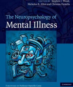 [PDF] The Neuropsychology of Mental Illness Stephen J. Wood, Nicholas B. Allen, Christos Pantelis (eds.)