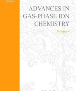 [PDF] Advances in Gas Phase Ion Chemistry, Volume 4 (Advances in Gas Phase Ion Chemistry) L.M. Babcock, N.G. Adams