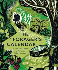 [PDF] The Forager's Calendar: A Seasonal Guide to Nature?s Wild Harvests John Wright