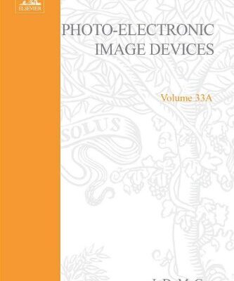 [pdf] Photo-Electronic Image Devices, Proceedings of the Fifth Symposium held at Imperial College J.D. McGee, D. McMullan and E. Kahan (Eds.)